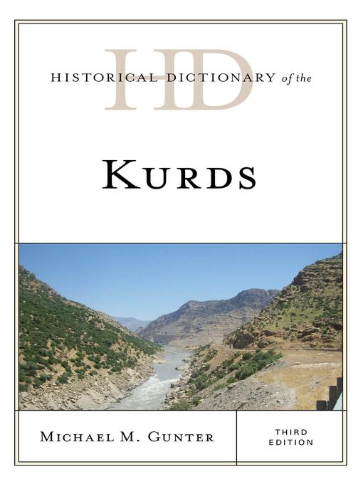 Title details for Historical Dictionary of the Kurds by Michael M. Gunter - Available